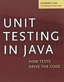 Unit Testing in Java: How Tests Drive the Code (The Morgan Kaufmann Series in Software Engineering and Programming)