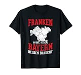 Franken Helden Von Bayern Fränkisch Franken T-S