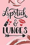 Lipstick & Lunges: Cute Fitness Journal For Women Workout Log Book Weight Loss Planner Exercise Tracker Daily Productivity Cardio HIIT Crossfit WOD ... Body Gym Gift For Her Motivational Q