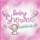 Baby Shower Gästebuch: Für Mädchen I Mit Teddy & Rosa Ballons I It's a Girl I Liebevoll von Hand illustriert I Kreative Fragen & Wünsche fürs Baby I Mitbringsel Babyparty I Geschenkidee E