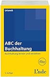 ABC der Buchhaltung: Buchhaltung lernen und verstehen (ABC-Reihe)