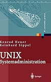 UNIX-Systemadministration: Linux, Solaris, AIX, FreeBSD, Tru64-UNIX (X.systems.press)