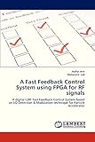 A Fast Feedback Control System using FPGA for RF signals: A digital LLRF Fast Feedback Control System based on I/Q Detection & M