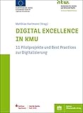 Digital Excellence in KMU: 11 Pilotprojekte und Best Practices zur Digitalisierung