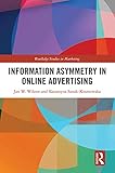 Information Asymmetry in Online Advertising (Routledge Studies in Marketing) (English Edition)