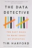 The Data Detective: Ten Easy Rules to Make Sense of S
