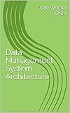 Data Management System Architecture (English Edition)