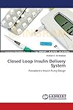 Closed Loop Insulin Delivery System: Piezoelectric Insulin Pump Desig