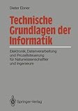 Technische Grundlagen der Informatik: Elektronik, Datenverarbeitung und Prozeßsteuerung für Naturwissenschaftler und Ing