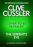 Clive Cussler's The Serpent's Eye (English Edition)