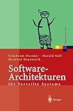 Software-Architekturen für Verteilte Systeme: Prinzipien, Bausteine und Standardarchitekturen für moderne Software (Xpert.press)