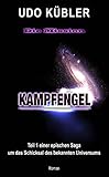 KAMPFENGEL: Teil 1 einer epischen Saga um das Schicksal des bekannten U