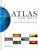 KUNTH Weltatlas, Atlas der Welt, The 1st world Travel Atlas: The 1st World Travel Atlas (KUNTH Weltatlanten)