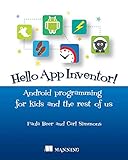 Hello App Inventor!: Android programming for k