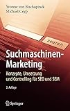 Suchmaschinen-Marketing: Konzepte, Umsetzung und Controlling für SEO und SEM