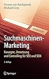 Suchmaschinen-Marketing: Konzepte, Umsetzung und Controlling für SEO und SEM