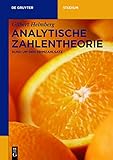 Analytische Zahlentheorie: Rund um den Primzahlsatz (De Gruyter Studium)