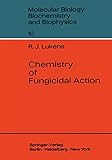 Chemistry of Fungicidal Action (Molecular Biology, Biochemistry and Biophysics Molekularbiologie, Biochemie und Biophysik Book 10) (English Edition)