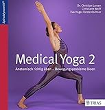 Medical Yoga 2: Anatomisch richtig üb