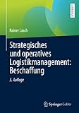 Strategisches und operatives Logistikmanagement: Beschaffung