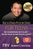 Rich Dad Poor Dad für Teens: Die Geheimnisse des Geldes – die du nicht in der S