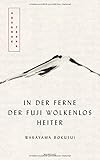 In der Ferne der Fuji wolkenlos heiter: Moderne Tanka. Mit fünf meisterhaften Kallig