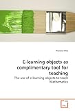 E-learning objects as complimentary tool for teaching: The use of e-learning objects to teach M
