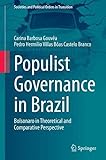 Populist Governance in Brazil: Bolsonaro in Theoretical and Comparative Perspective (Societies and Political Orders in Transition)