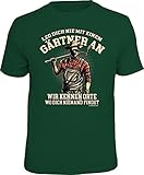 RAHMENLOS Original T-Shirt für den Gartenliebhaber: Leg' Dich Nicht mit einem Gärtner an… M, Nr.6239