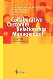 Collaborative Customer Relationship Management: Taking CRM to the Next L