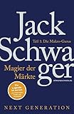 Magier der Märkte: Next Generation: Teil 1: Die Makro-Gurus Interviews mit den besten Hedgefonds-Managern der W