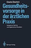 Gesundheitsvorsorge in der ärztlichen Praxis: Autogenes Training und ergänzende Ak