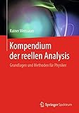 Kompendium der reellen Analysis: Grundlagen und Methoden für Physik