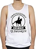 Shirtracer Pferde Geschenk und Reiten Zubehör - Zum Reiten geboren - Zur Arbeit gezwungen - schwarz - XL - Weiß - Spruch - BCTM072 - Tanktop Herren und Tank-Top M