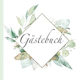 Gästebuch: Edles Boho Design in Grün Gold Weiß I Blanko für Poesie, Sprüche, Gedichte & Wünsche I Zur Hochzeit, Geburtstag, Taufe I max. 140 Einträge I Geschenkelilste I Geschenk