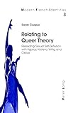 Relating to Queer Theory: Rereading Sexual Self-Definition with Irigaray, Kristeva, Wittig and Cixous (Modern French Identities)