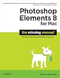 Photoshop Elements 8 for Mac: The Missing Manual (English Edition)