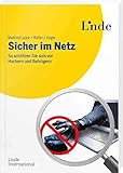 Sicher im Netz: So schützen Sie sich vor Hackern und Betrüg