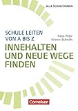 Schule leiten von A-Z: Innehalten und neue Wege finden - B