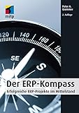 Der ERP-Kompass: Erfolgreiche ERP-Projekte im Mittelstand (mitp Business)