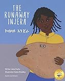 The Runaway Injera: An Ethiopian Fairy Tale in Amharic and Eng