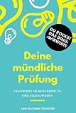 Deine mündliche Prüfung: Fachwirte im Gesundheits- und Sozialw