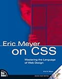 Eric Meyer on CSS: Mastering the Language of Web Desig