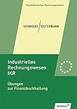 Industrielles Rechnungswesen - IKR: Übungen zur Finanzbuchhaltung: Übung