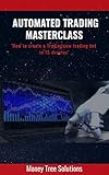 Automated Trading Masterclass: How to create a Tradingview trading bot in 15 minutes (English Edition)