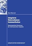 Integrierte Unternehmenskommunikation: Systemgestützte Umsetzung der Informationellen Aufgab