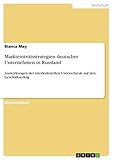 Markteintrittsstrategien deutscher Unternehmen in Russland: Auswirkungen der interkulturellen Unterschiede auf den Geschäftserfolg