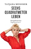 Sechs Quadratmeter Leben: Teil 7 - Ausgebremst (Sechs Quadtrameter Leben, Band 7)