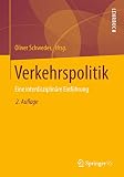 Verkehrspolitik: Eine interdisziplinäre Einführung