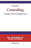 Controlling: Aufgaben und Lösungshinweise (Lehr- und Handbücher der Betriebswirtschaftslehre)